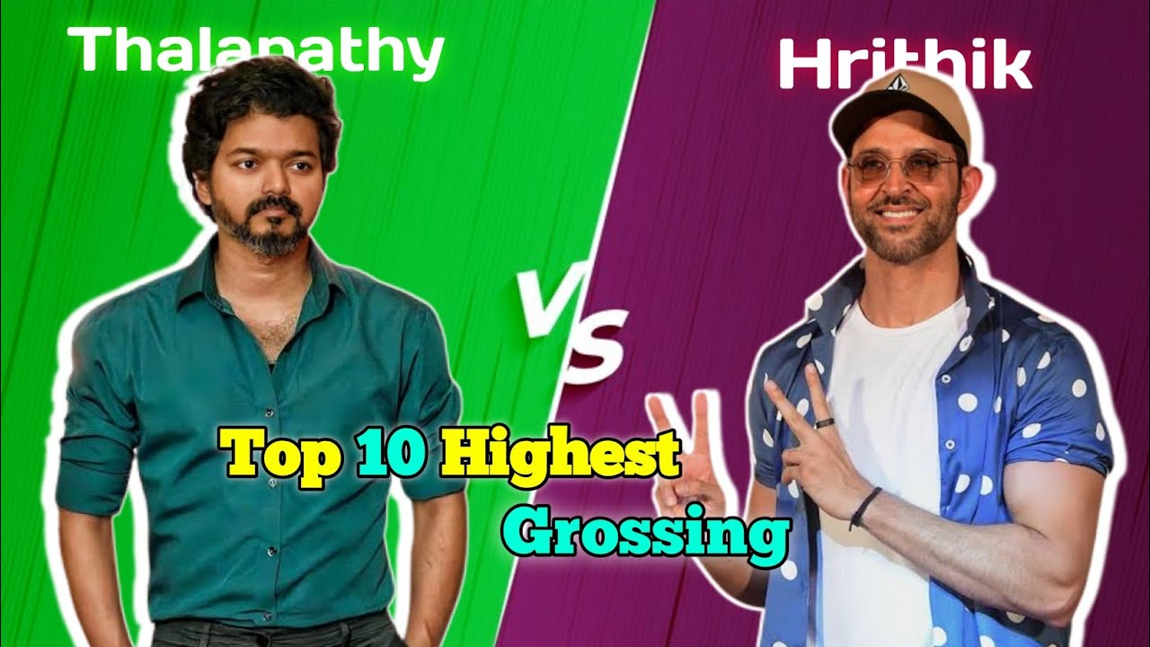 Vijay Thalapathy Vs Hrithik Roshan Top 10 Highest Grossing Movies Comparison 🤯