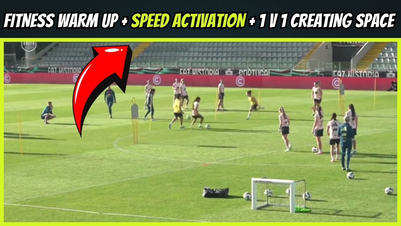 🎯Fitness Warm UP + Speed Activation + 1 v 1 Creating Space / Spain