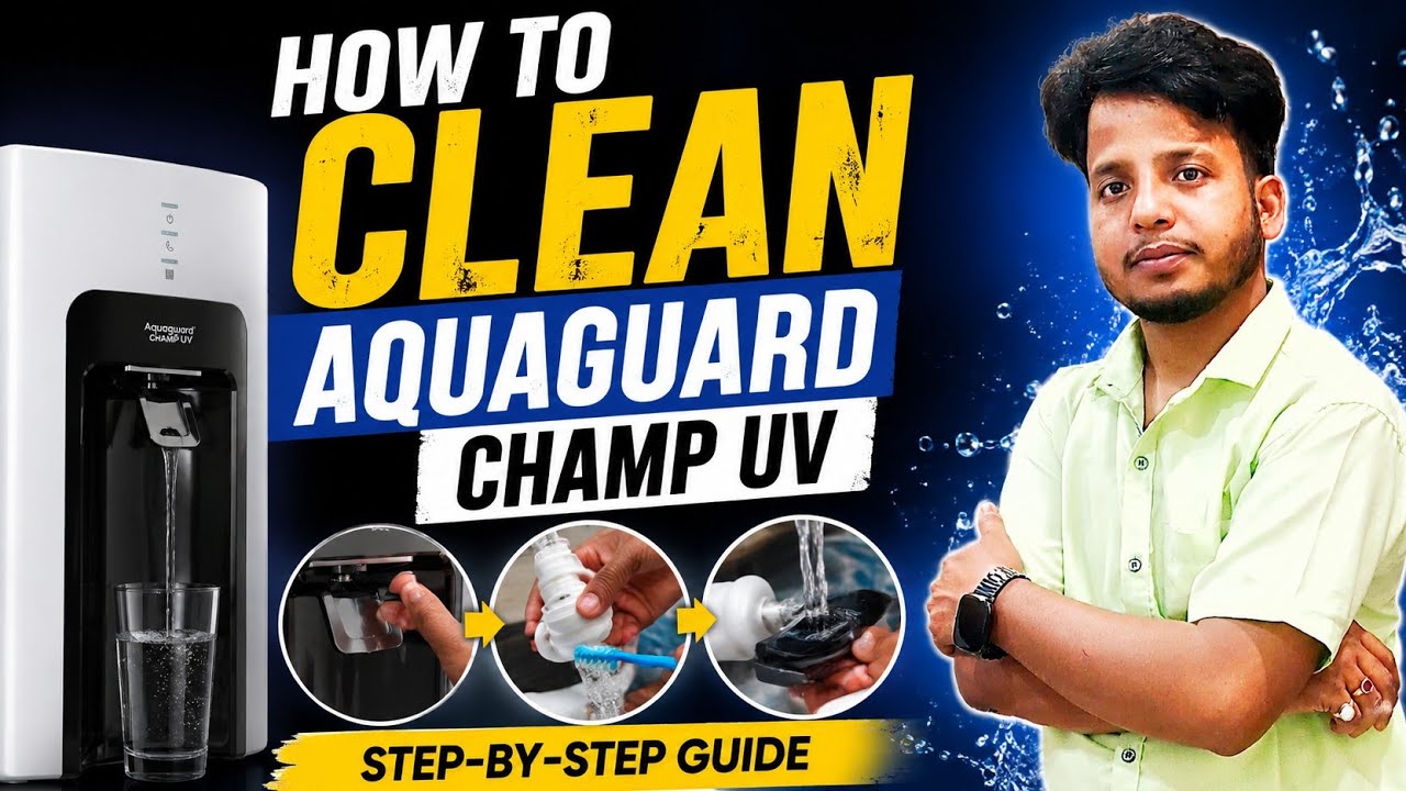 Cleaning Your Aquaguard Champ UV - A Step by Step Guide