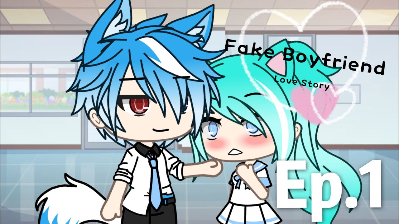 Fake Boyfriend ~ Ep.1 ~ Gacha Life