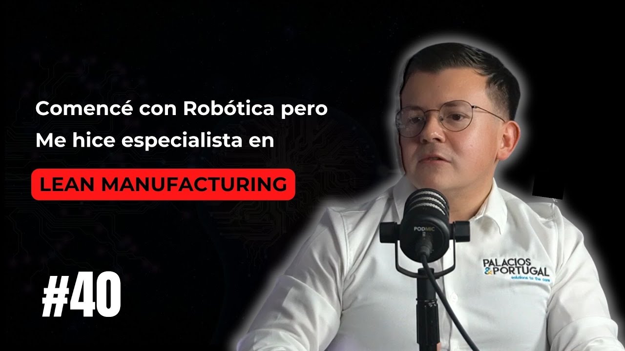 ¿Debo ser Ingeniero Industrial?, Lean Manufacturing | Z Podcast #40 - Ing. Miguel López