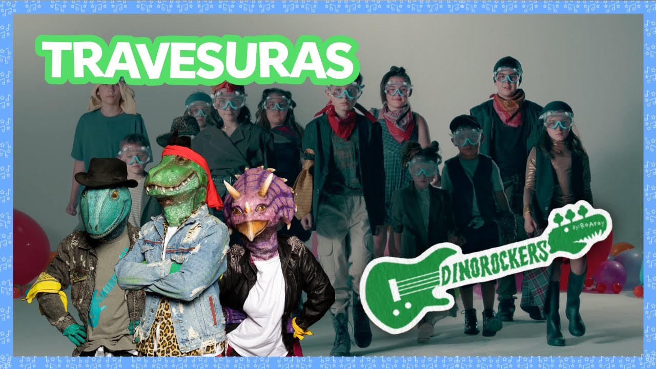 TRAVESURAS ♫ DINOROCKERS ♫ VIDEO MUSICAL