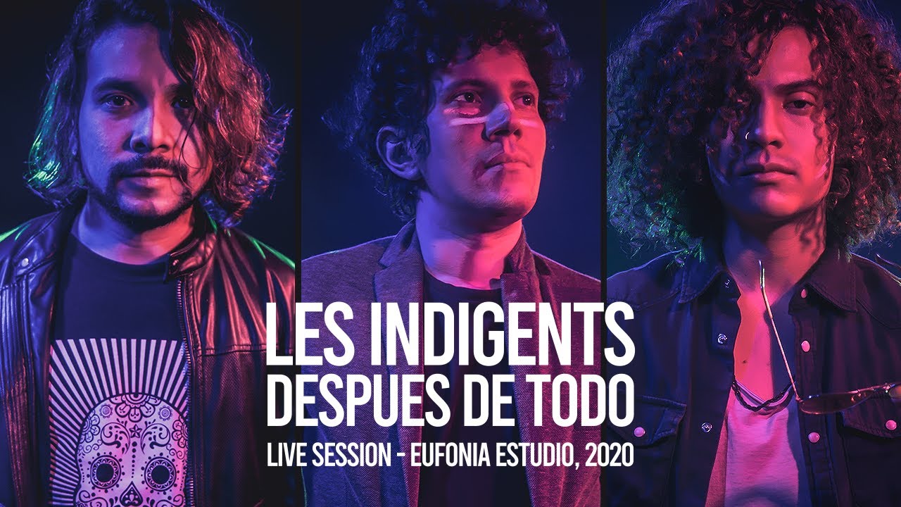Les Indigents - Después de Todo (Live Session) | Eufonia Estudio