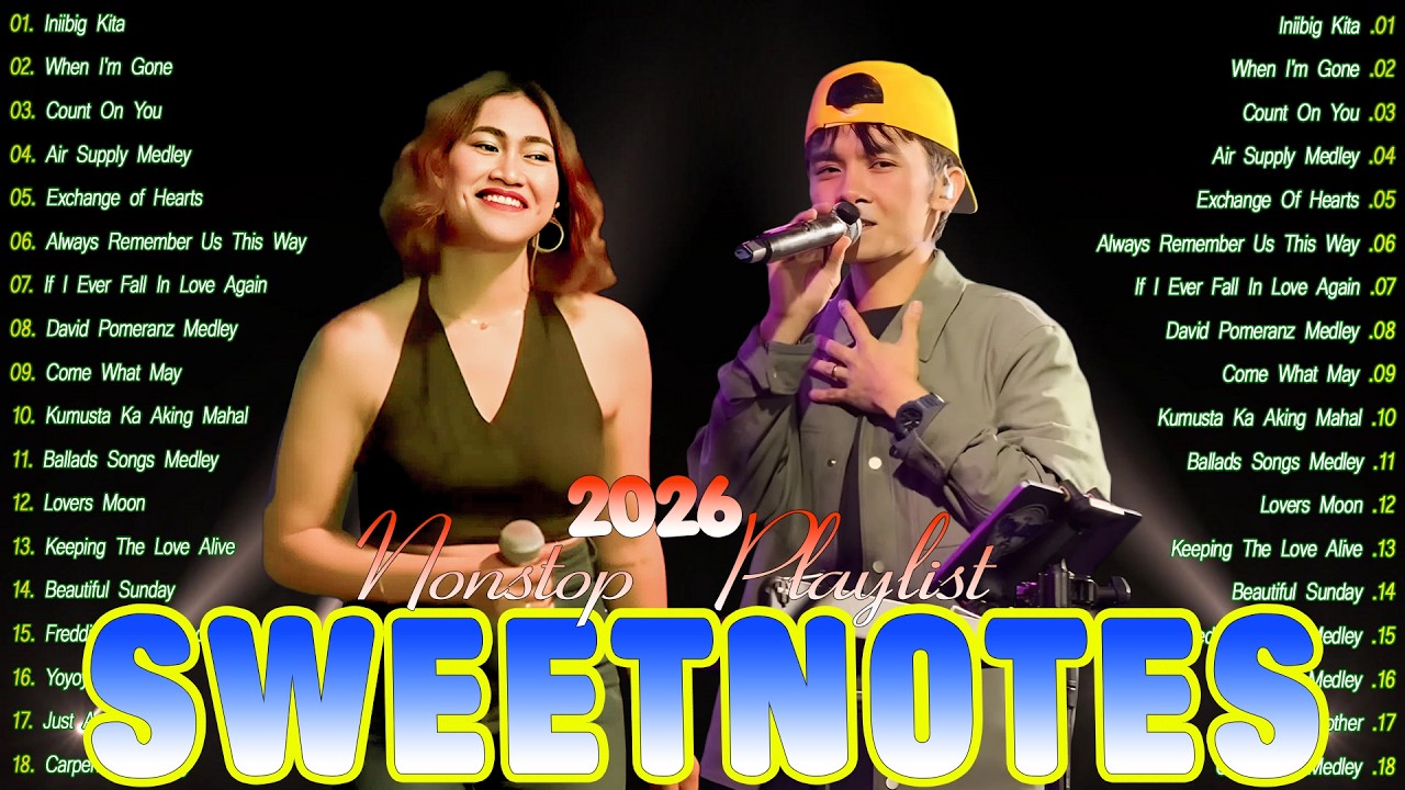 SWEETNOTES Tagalog Love Songs Playlist 2026 🪐 Best of OPM Love Songs 2025 ✨ Sweetnotes Concert 2026