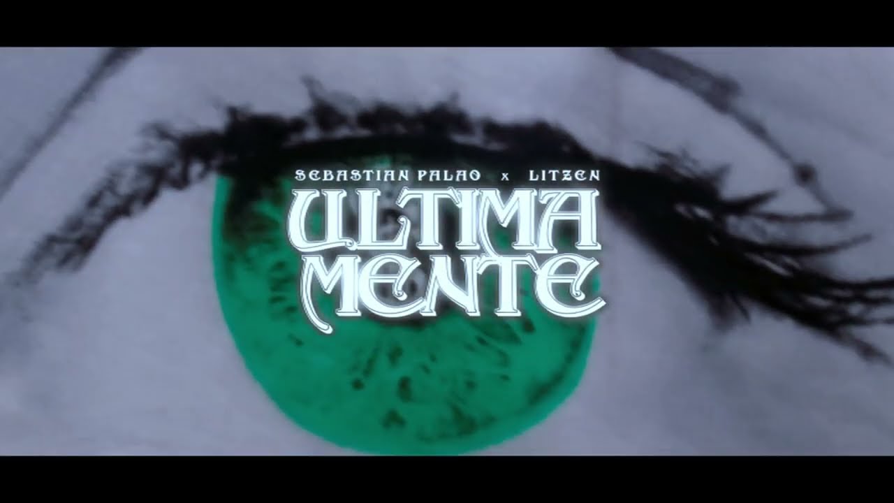 Sebastian Palao, Litzen - ULTIMAMENTE (Video Oficial)