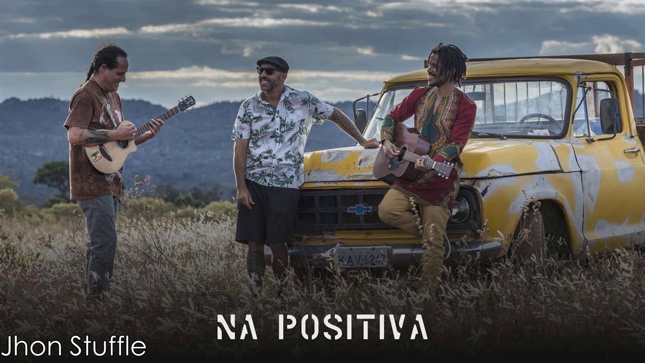 Natiruts - Na Positiva - (C/ Letra na Descri&ccedil;&atilde;o)