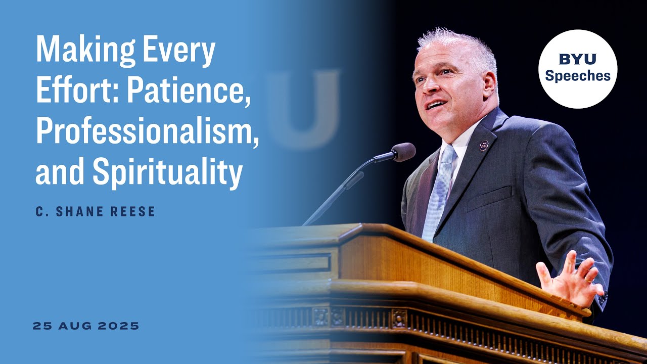 Making Every Effort: Patience, Professionalism, and Spirituality | C. Shane Reese | 2025