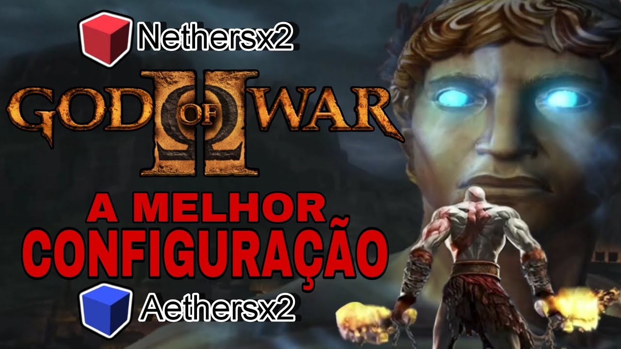GOD OF WAR 2 MELHOR CONFIGURAÇÃO AETHERSX2 NETHERSX2