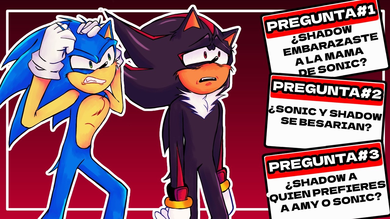 PREGUNTAS Y RESPUESTAS CON SONIC Y SHADOW #2