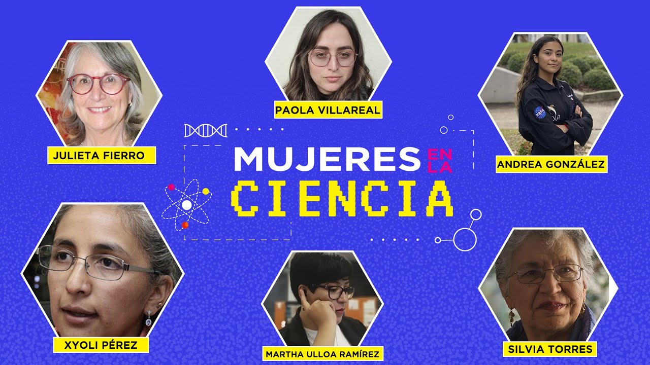 6 científicas mexicanas que llenan de orgullo a México