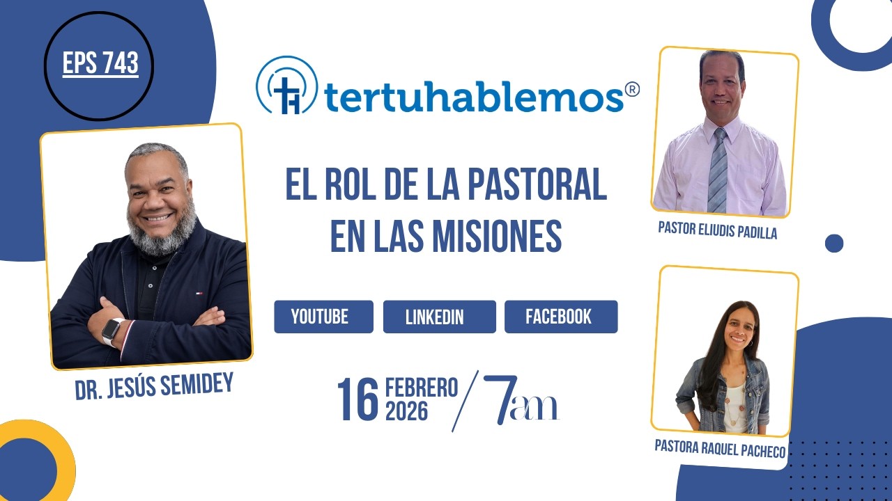 Tertucast 743: El Rol de la Pastoral en las Misiones