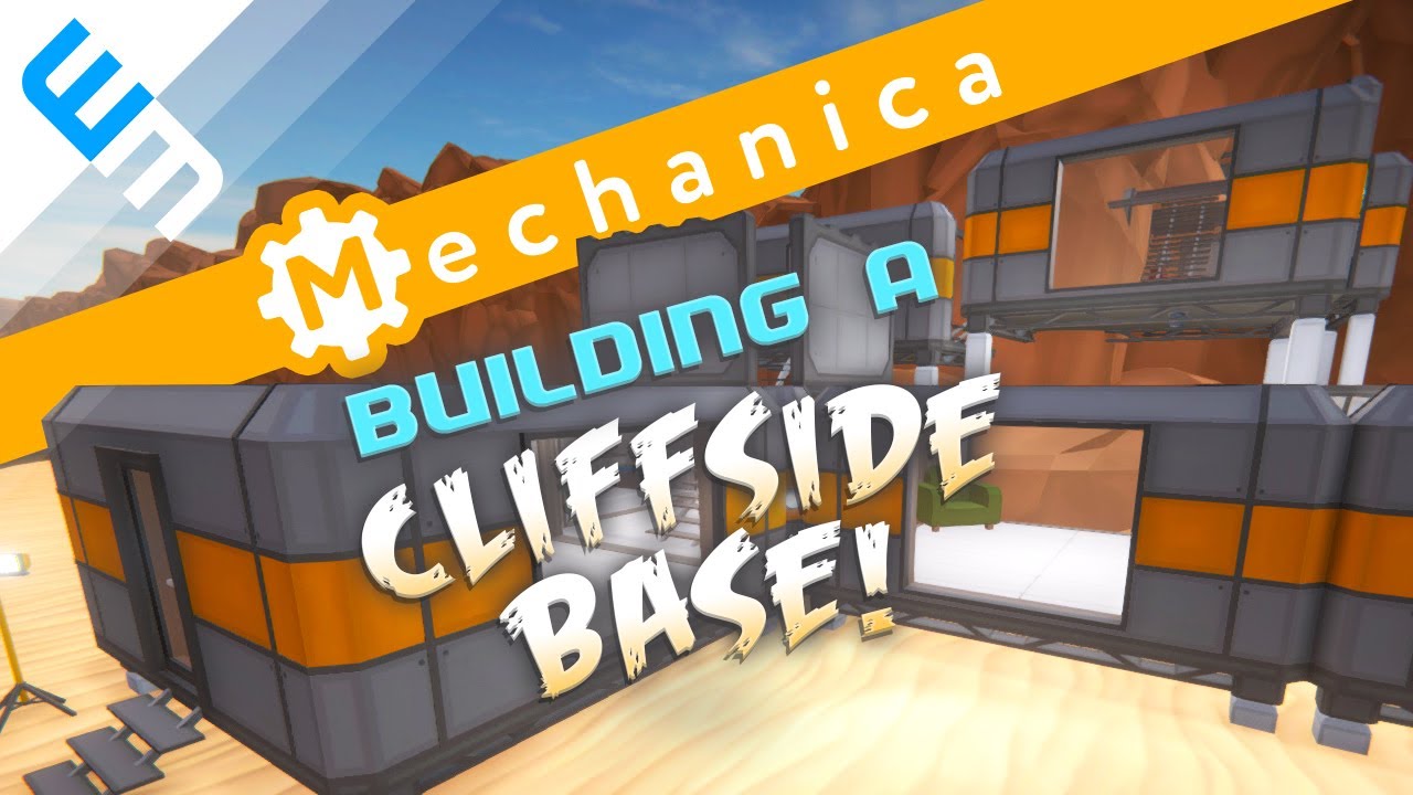 MECHANICA Gameplay - Cliffside Base! Building a Base in Mechanica!