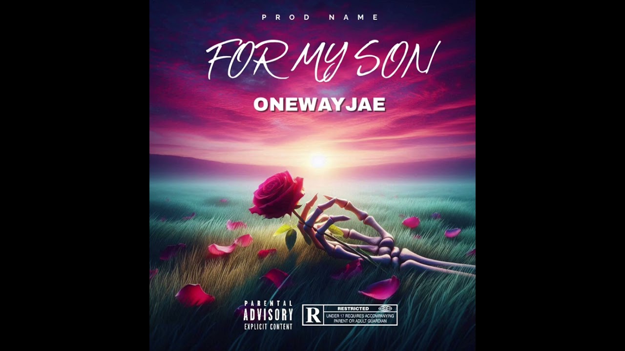 FOR MY SON-ONEWAYJAE