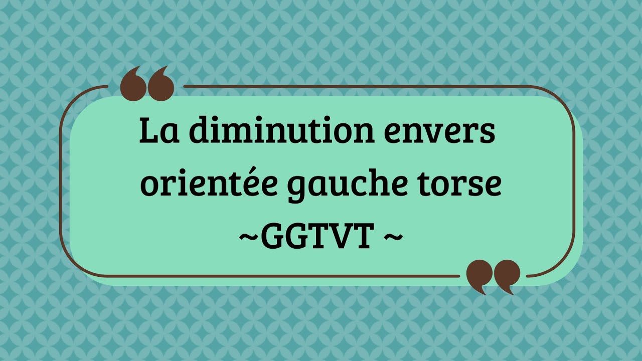 La Diminution orientée gauche envers torse