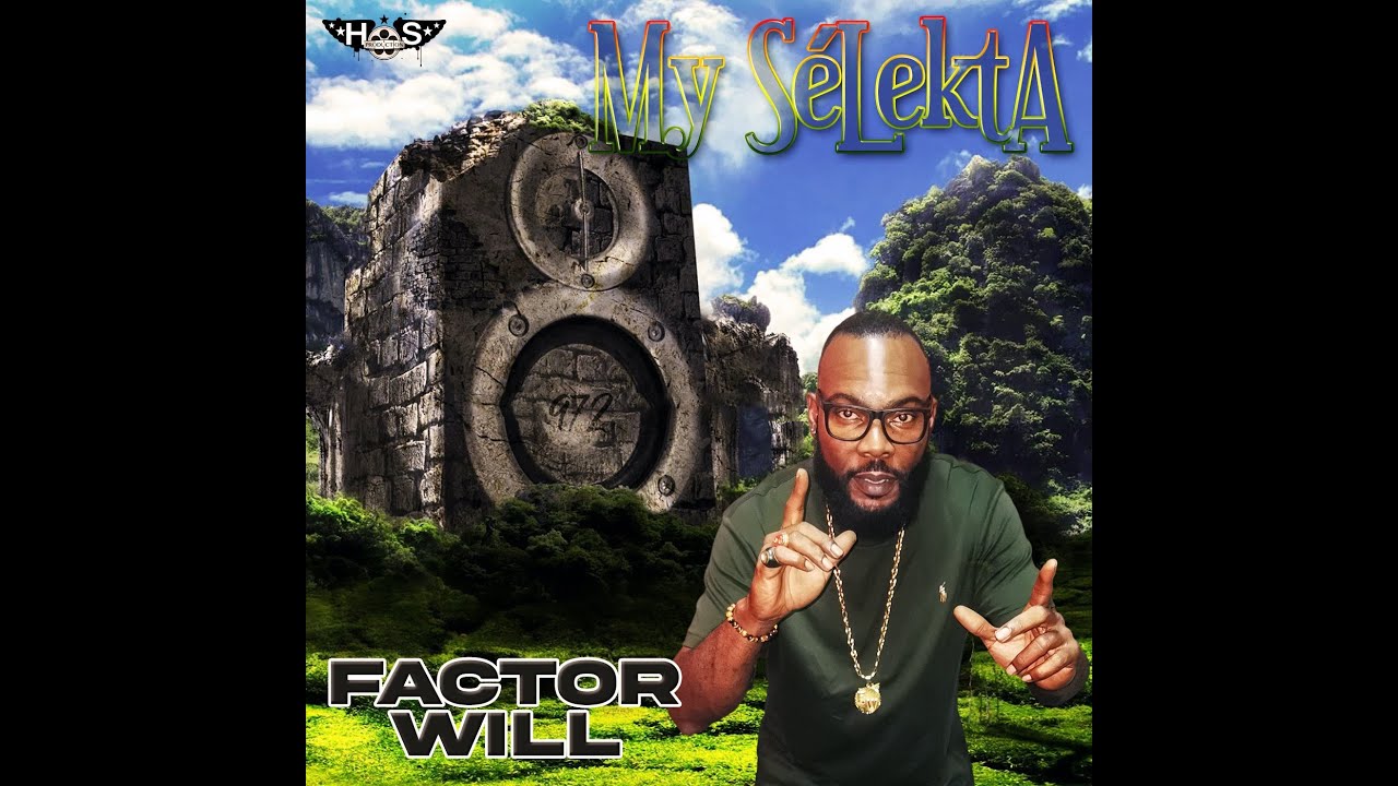 FACTOR WILL / My SéLEKTA