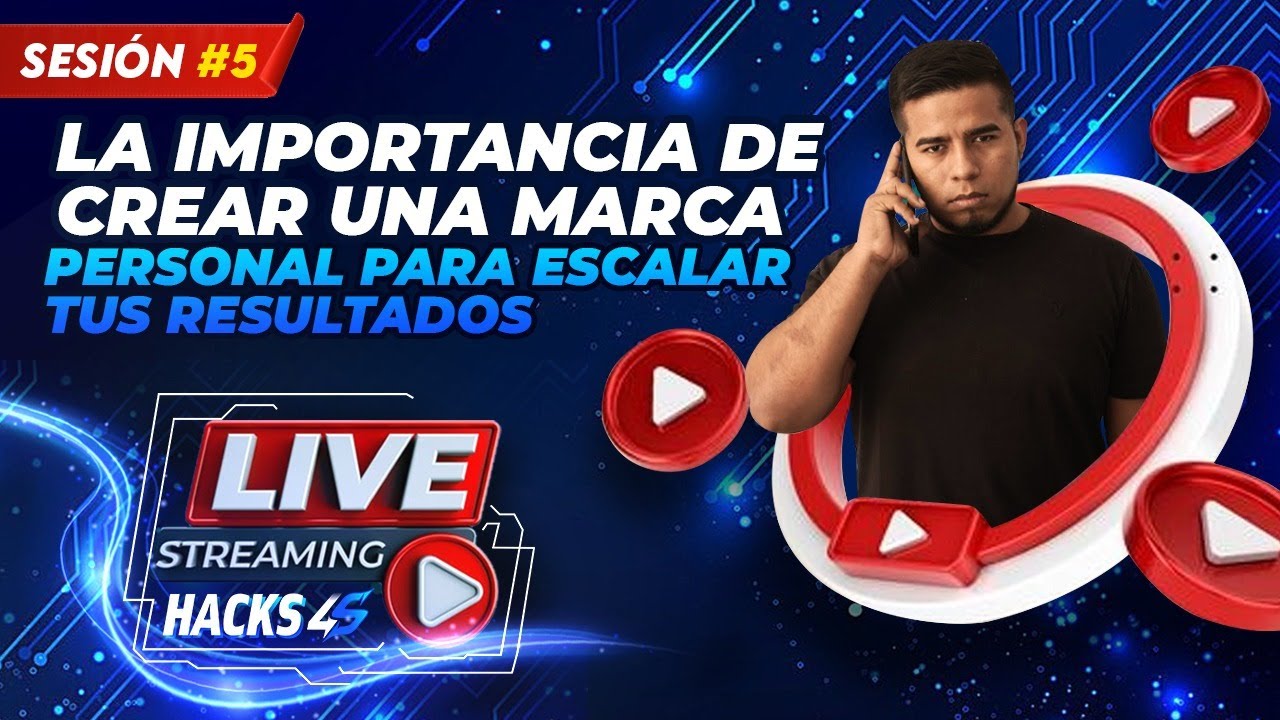La Importancia de crear una Marca Personal para escalar tus resultados - HACKS4S