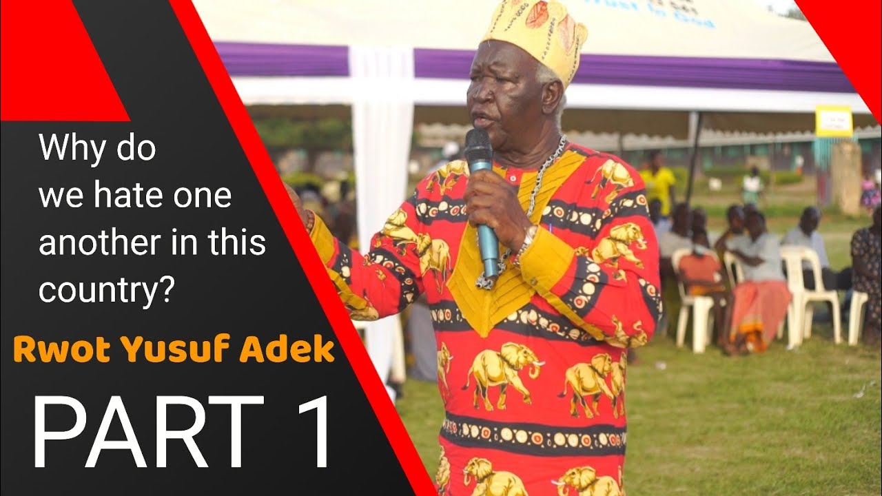 Rwot Yusuf Adek - Warns Uganda of another fight