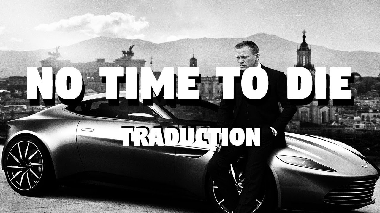 No Time To Die - Billie Eilish [James Bond : No Time To Die] (TRADUCTION FRANÇAISE)