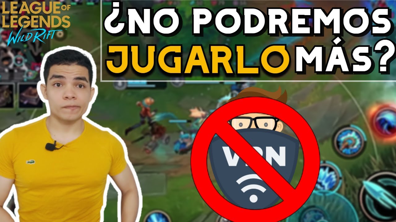 RIOT CONFIRMA EL BLOQUEO A LOS VPN EN LOL WILD RIFT | League Of Legends Wild Rift | lol mobile