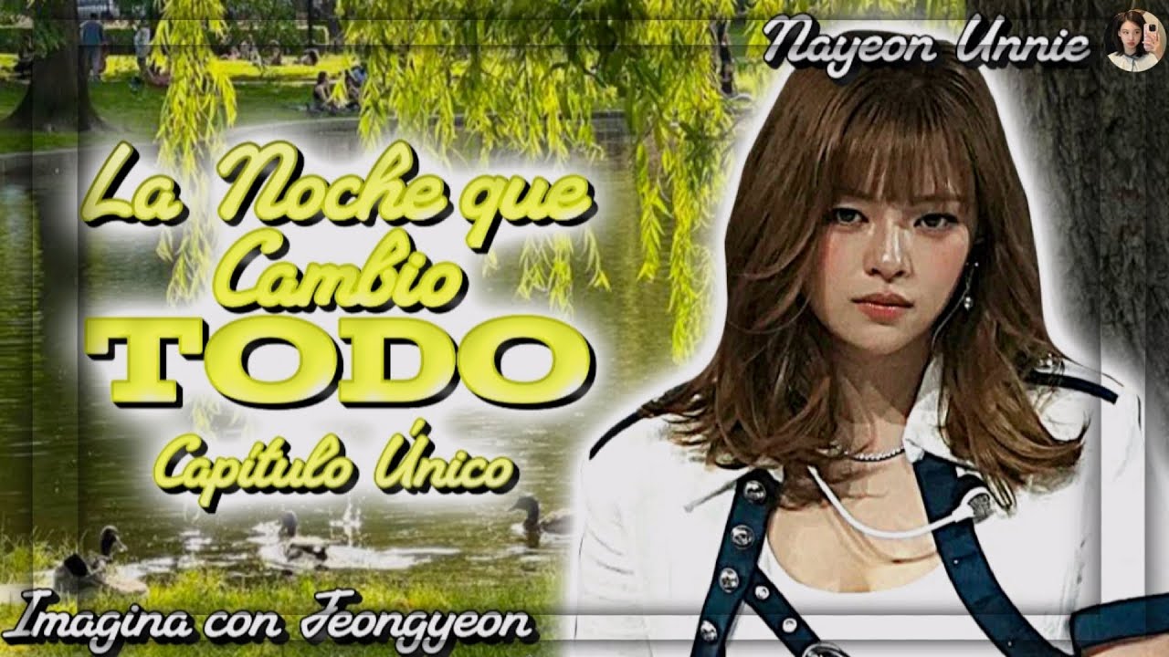 🐶 Imagina Jeongyeon🐶 La noche que cambio todo | Capítulo Único | Nayeon Unnie | ฅ⁠^⁠•⁠ﻌ⁠•⁠^⁠ฅ
