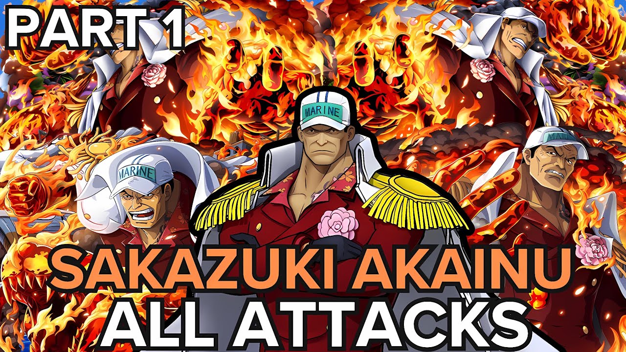 Sakazuki Akainu | Magu Magu No Mi | Attacks and Abilities | PART 1 |【4K】| ~ One Piece