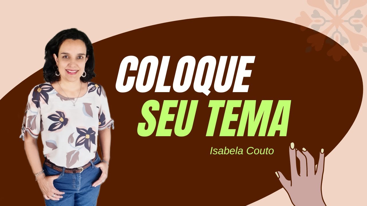 COLOQUE SEU TEMA #23