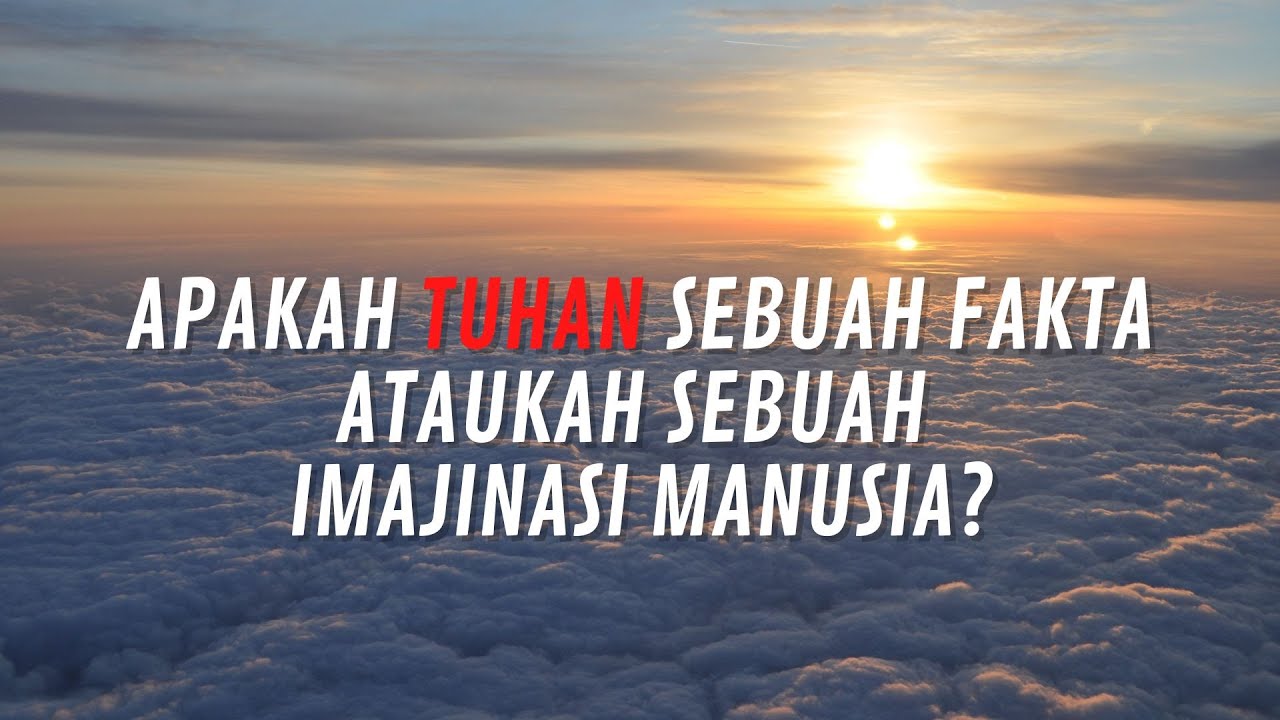Apakah Tuhan Fakta atau Imajinasi Manusia? | OPINI | AlQuraan Visual