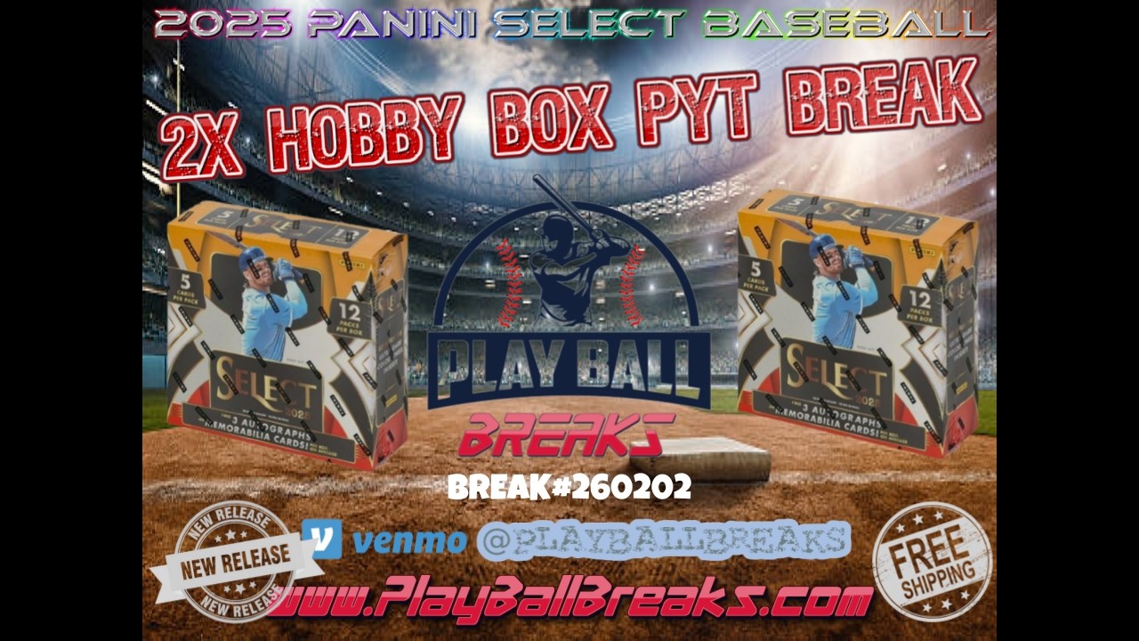 2025 Panini Select Baseball 2X Hobby Box Break #260202