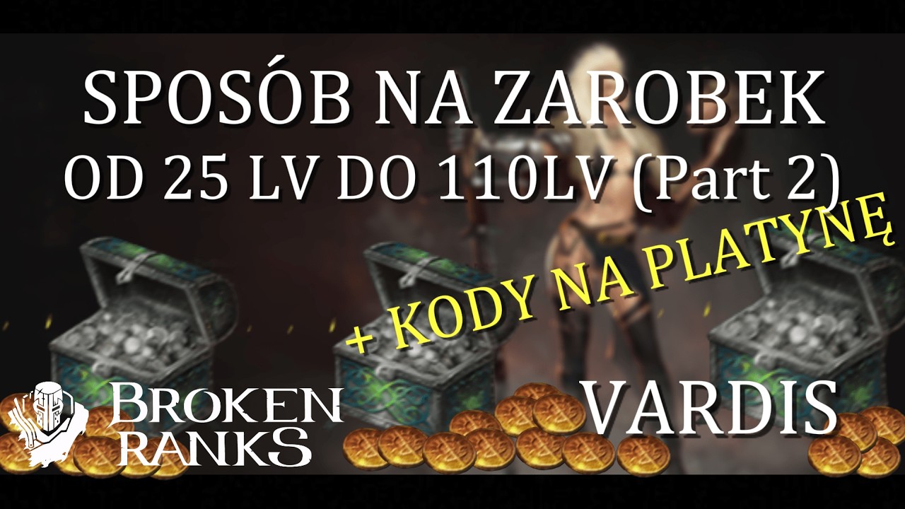 Broken Ranks I Sposób na zarobek od 20lv do 110lv (Part 2) + Kody na Platynę