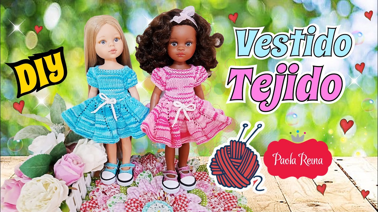 Como tejer un vestido bonito para tus muñecas Paola Reina 💙