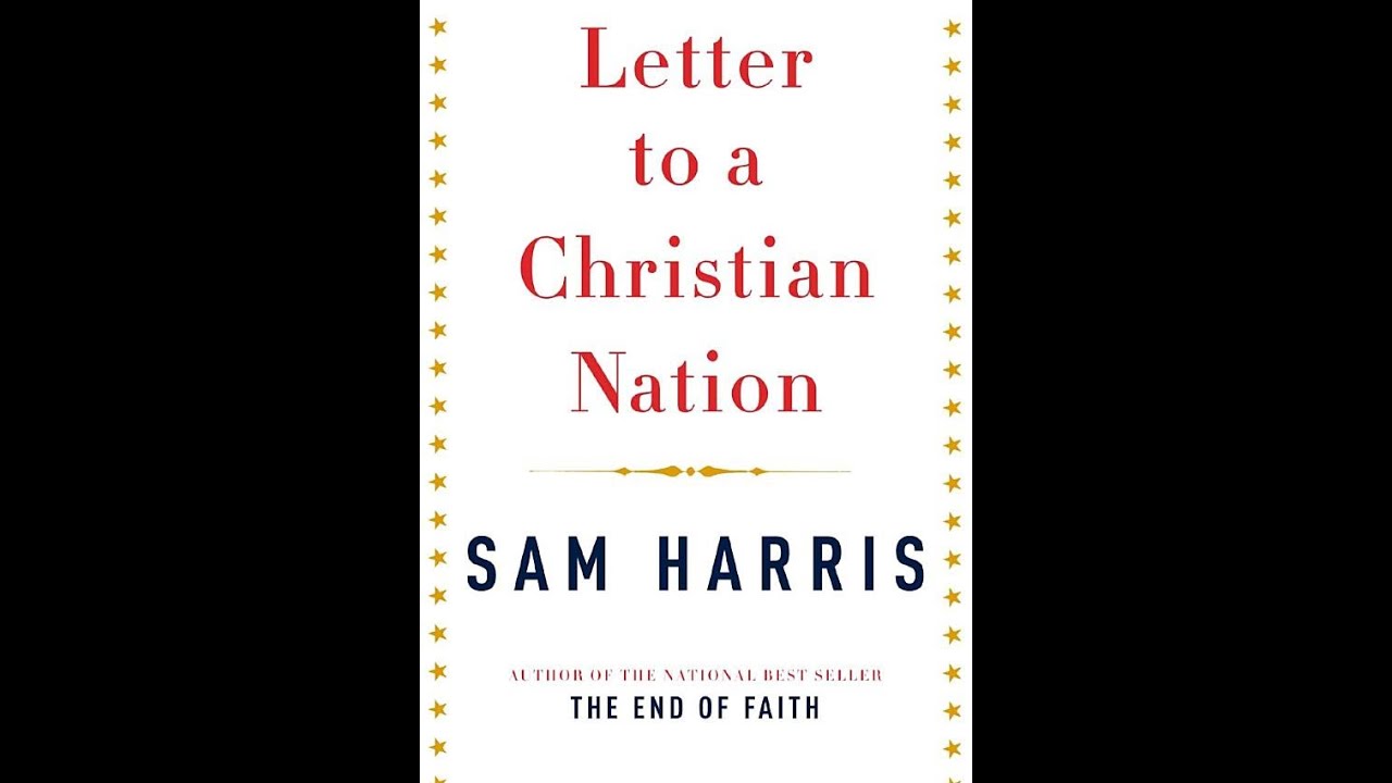 Letter to a Christian Nation — Religious Authority vs Evidence-Based Reason (Deep Dive)