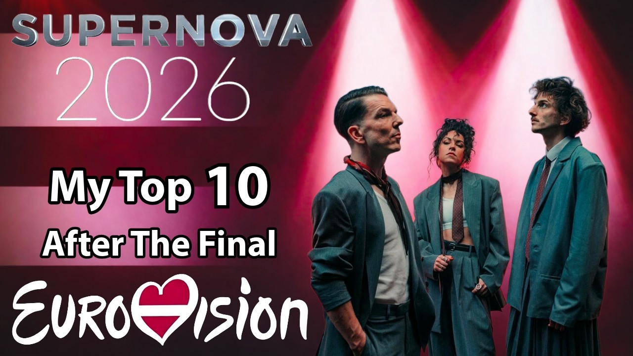 🇱🇻 Supernova 2026 Final - My Top 10 (Latvia Eurovision)