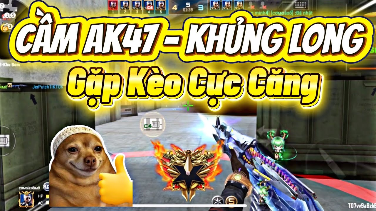 Cf Mobile : Trải Nghiệm AK47 - Khủng Long Thì Gặp Ngay Trận Đấu Cực Căng