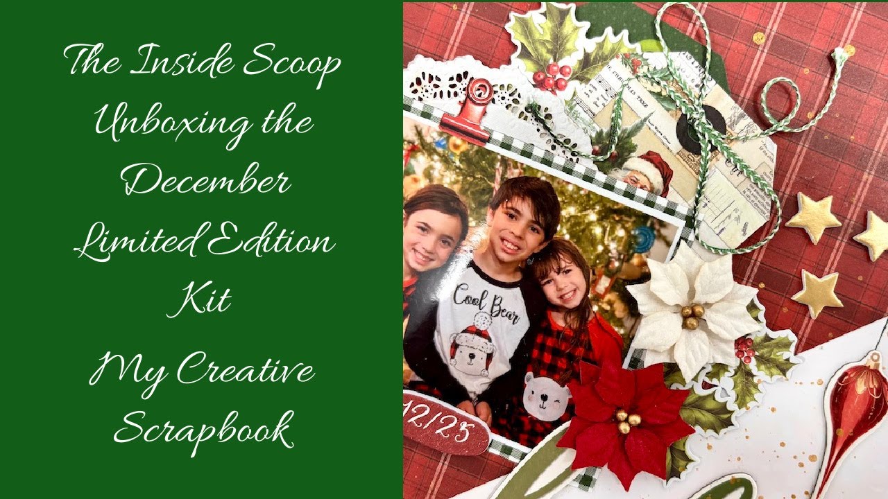 December Unboxing ~ The Inside Scoop ~ My Creative Scrapbook Limited Edition Kit December 2025