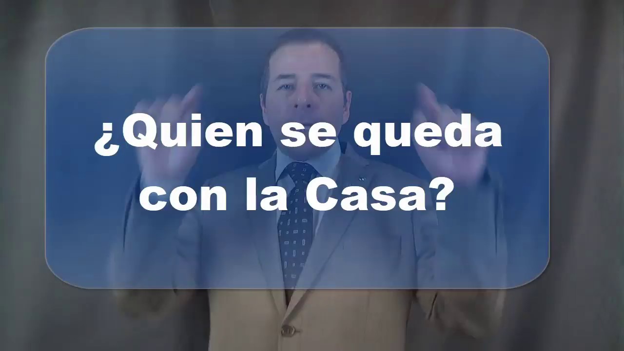 ¿Quien se queda la casa o propiedad por separacion o divorcio de parejas matrimonios casados?