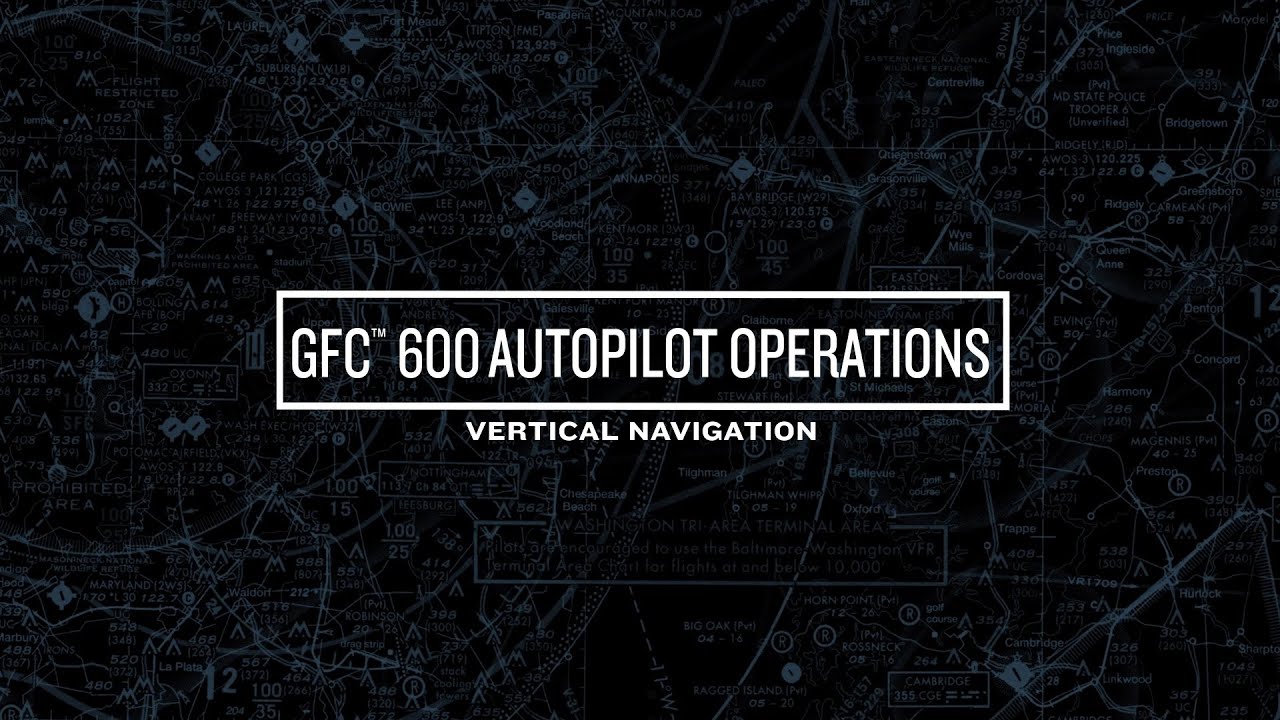 GFC 600 Autopilot Operations: Vertical Navigation