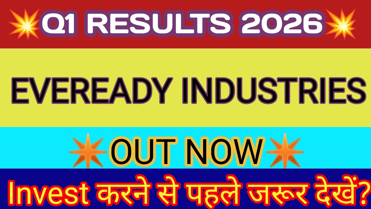 Eveready Q1 Results 2025 🔴 Eveready Industries Results 🔴 Eveready Industries Share Latest News