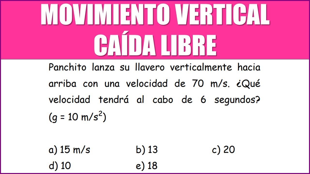 MOV. VERTICAL | Panchito lanza su llavero verticalmente hacia arriba con una velocidad de 70 m/s.