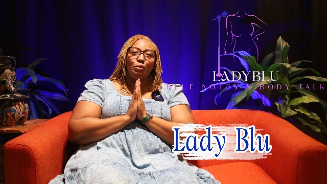 Blu Notes & Body Talk Ep. 1 PREMIERE!!!
