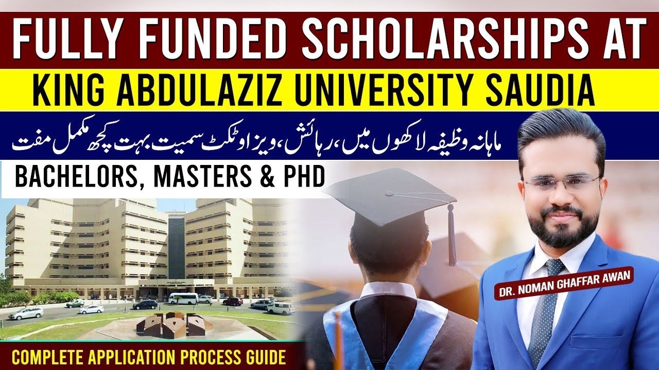 King Abdulaziz University Saudia Fully Funded Scholarships | BS, MS & PhD | Complete Process Guide 