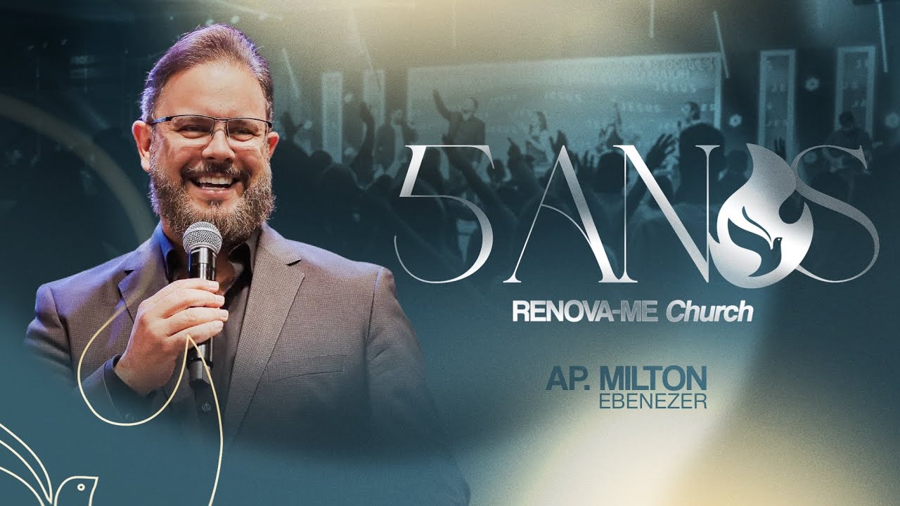 @MiltonEbenezer | RENOVA-ME Church 5 Anos | 1º Dia | 18/11/2025