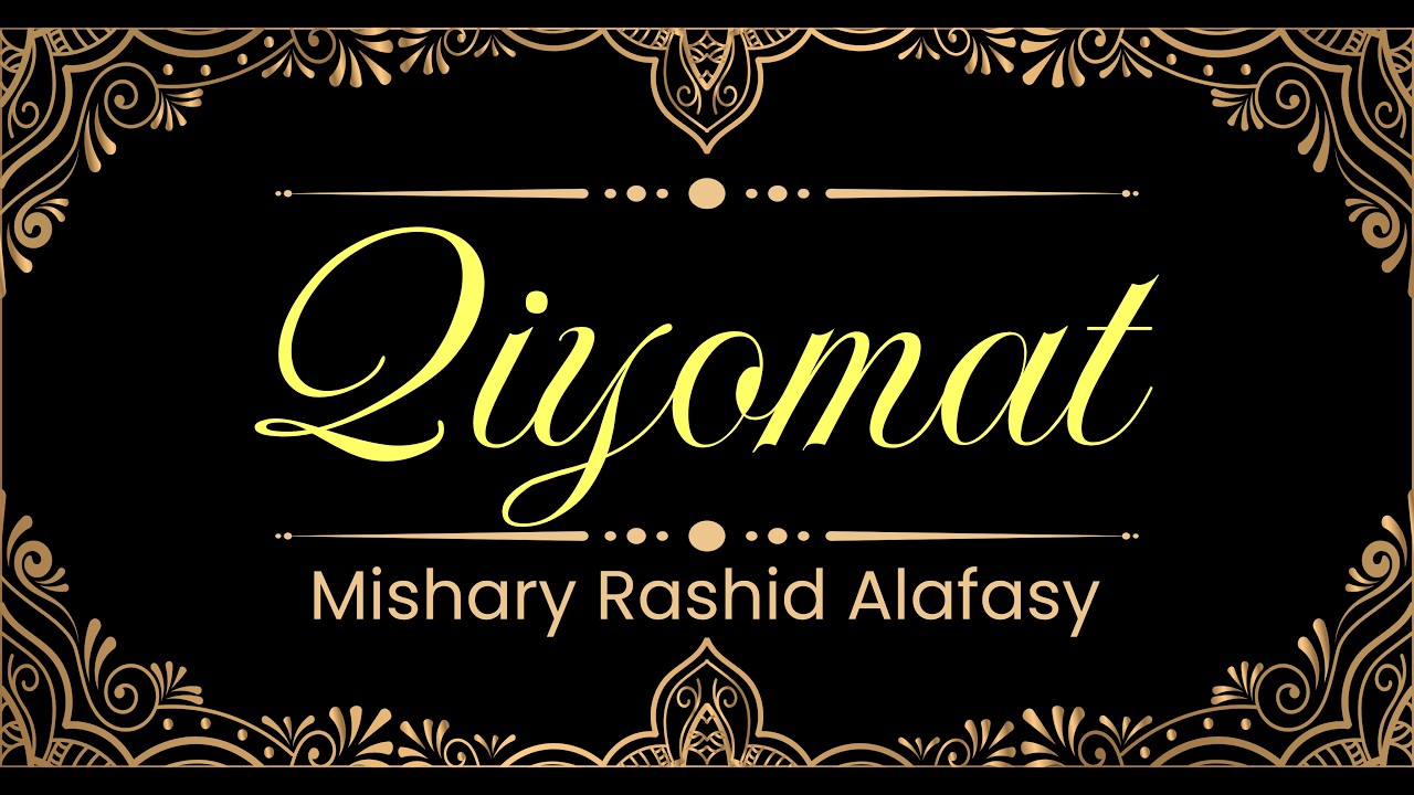 75. Qiyomat surasi | Mishary Rashid Alafasy