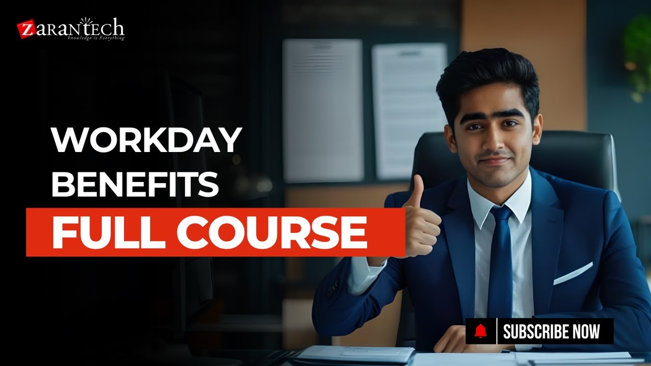 Workday Benefits Full Course | ZaranTech