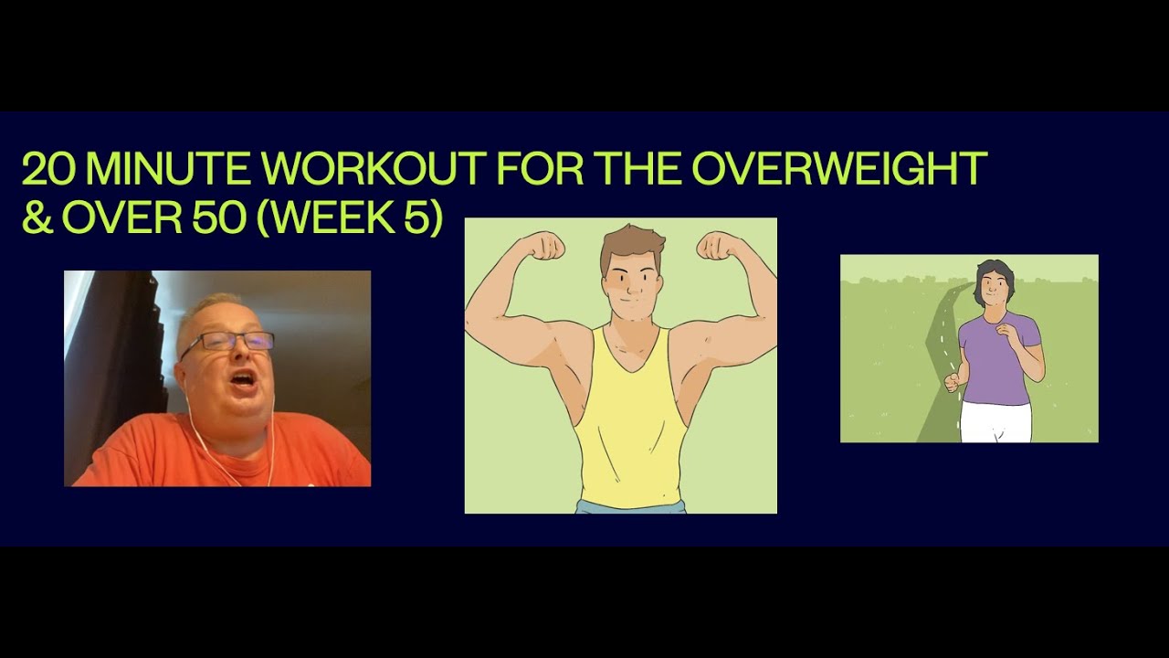 20 MINUTE WORKOUT FOR THE OVERWEIGHT & OVER 50