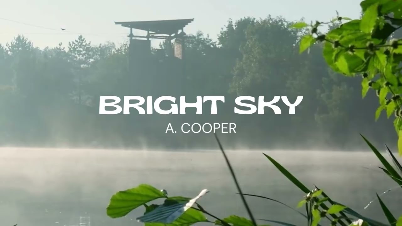 Bright Sky (Music Video)