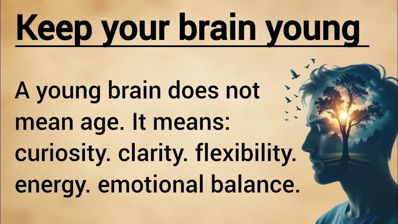 A Young Brain Is Not About Age | Powerful Life Message