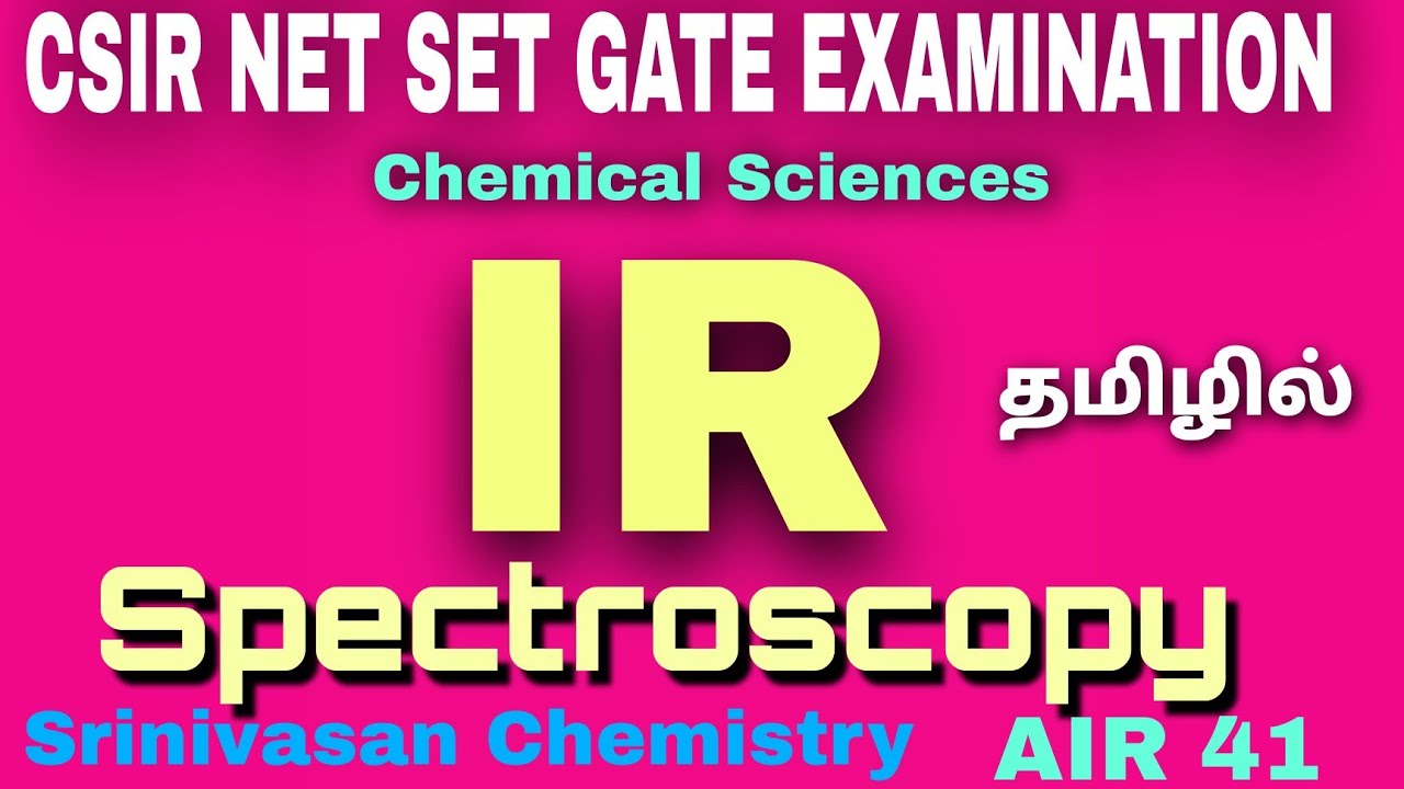 IR Spectroscopy Full  | CSIR NET SET GATE EXAMINATION | தமிழில் | Srinivasan Chemistry | Part I |