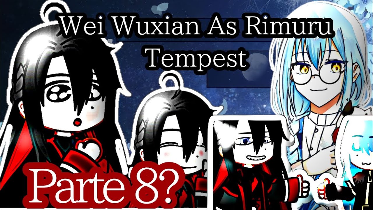 °MDZS Reaccionan a Wei Wuxian es Rimuru Tempest°\}¿Original?//°Izaku°\\Part 8//