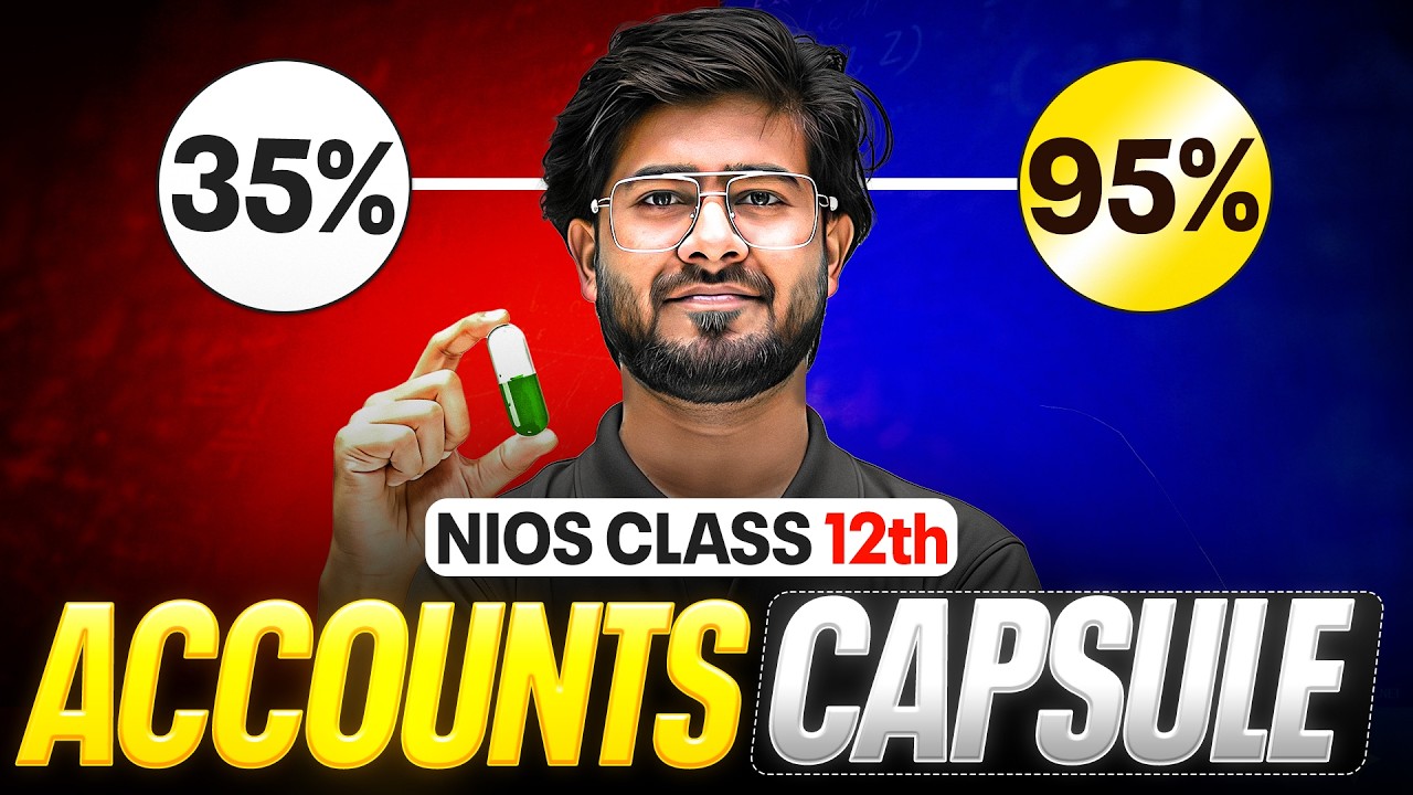 NIOS Class 12th Accounts Last Capsule | Most Important Questions | Pass 100% | NO Fail