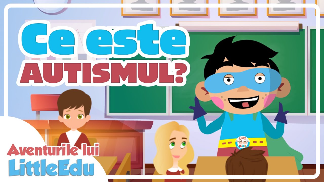 Ce este Autismul?  - Aventurile lui LittleEdu